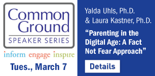 Common Ground Speaker Series - Parenting in the Digital Age: A Fact Not Fear Approach