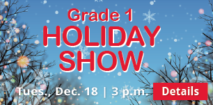 Grade 1 Holiday Show