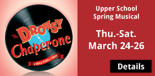 Upper School Spring Musical: The Drowsy Chaperone