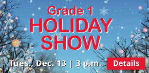 Grade 1 Holiday Show